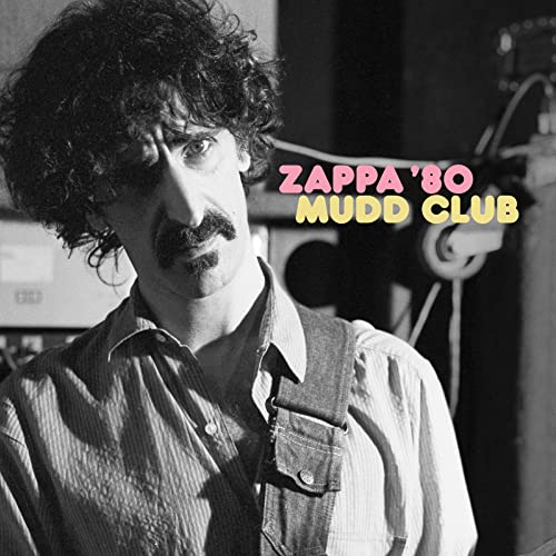 Frank Zappa - Zappa ’80: Mudd Club (45 RPM) - HIFI Bodega