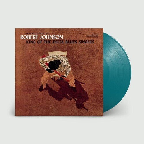 Robert Johnson - King Of The Delta Blues Singers (Turquoise) (Import) - HIFI Bodega