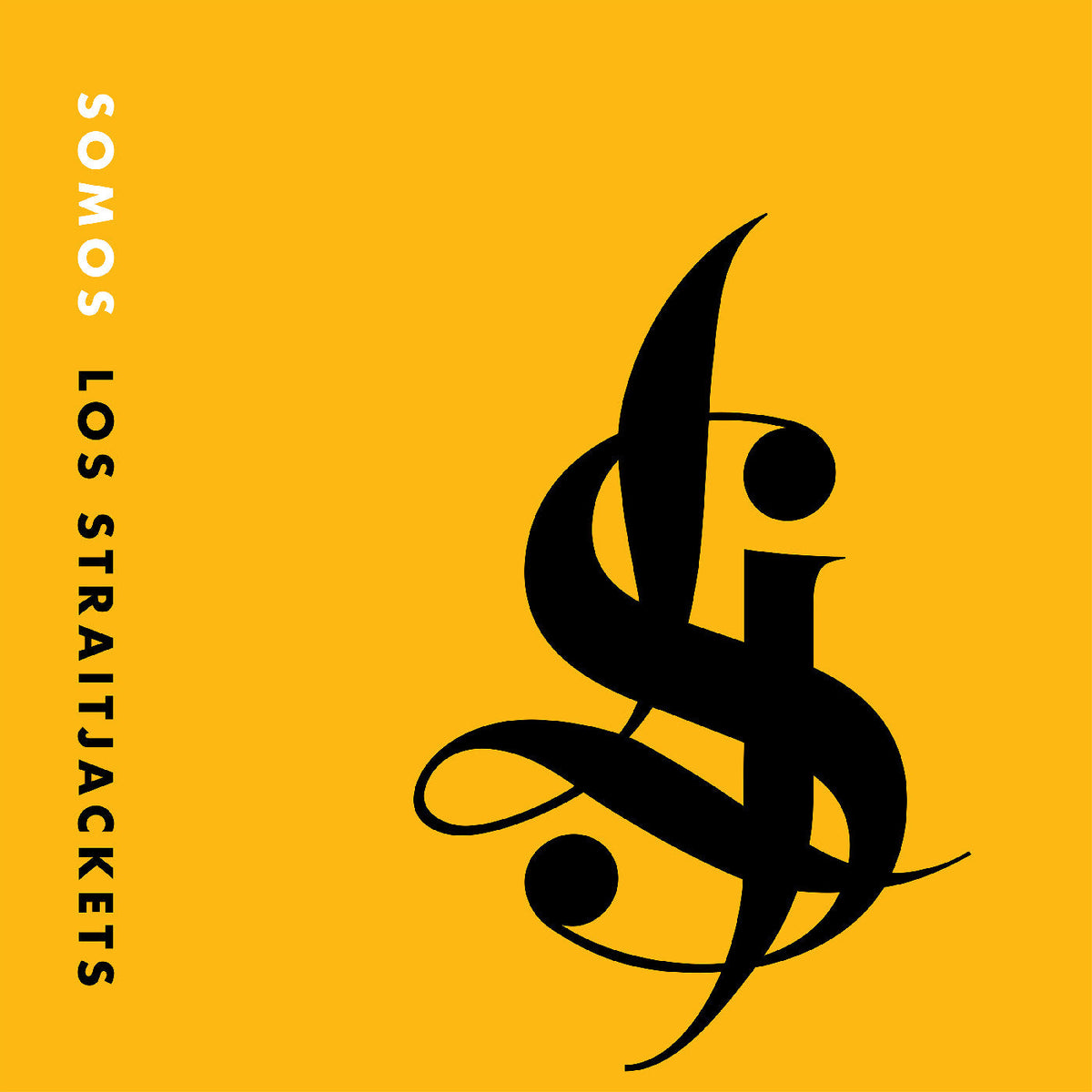 LOS STRAITJACKETS Somos Los Straitjackets | Vinyl