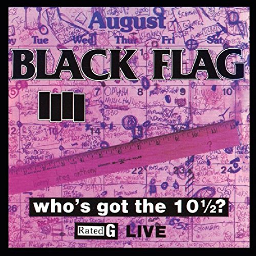 Black Flag Who's Got the 10½? (Vinyl) | Vinyl