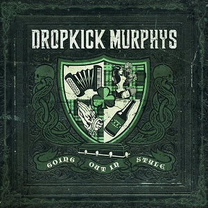 Dropkick Murphys Going Out In Style [2LP] | Vinyl