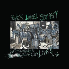 Black Label Society - Alcohol Fueled Brewtality Live - HIFI Bodega