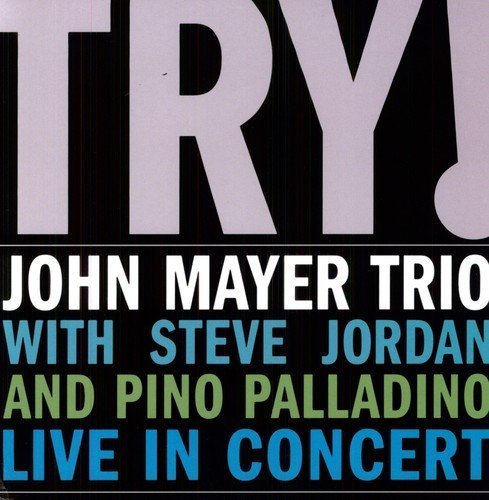 John Mayer Trio - Try: Live in Concert (180 Gram) (Import) - HIFI Bodega
