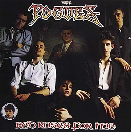 The Pogues - Red Roses for Me (180 Gram Vinyl, Reissue) - HIFI Bodega
