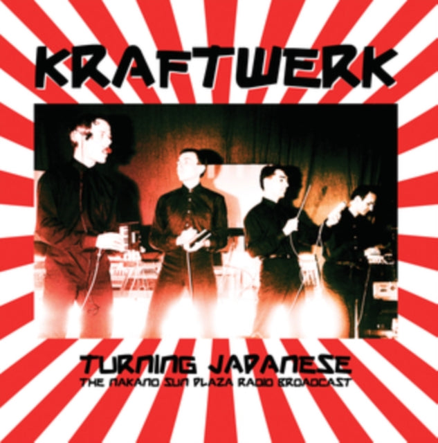 Kraftwerk Turning Japanese: The Nakano Sun Plaza Radio Broadcast 1981 [Import] | Vinyl