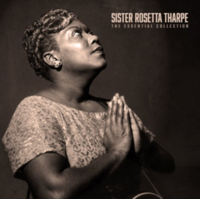 Sister Rosetta Tharpe The Essential Collection [Import] | Vinyl